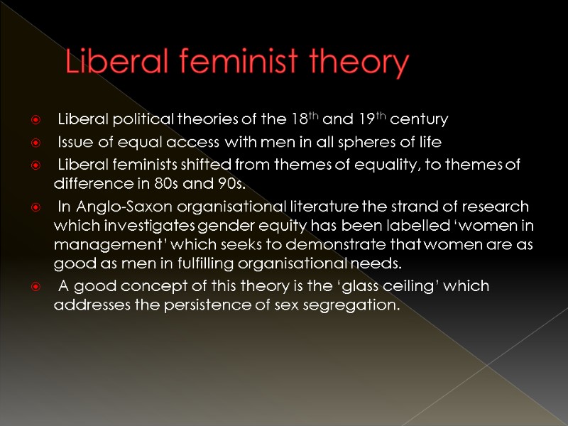 Liberal feminist theory   Liberal political theories of the 18th and 19th century